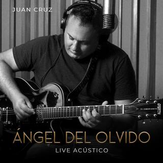 Ángel del Olvido (Live Acústico) lyrics | Boomplay Music