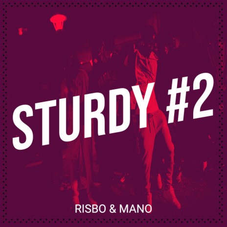 Sturdy #2 ft. mano | Boomplay Music