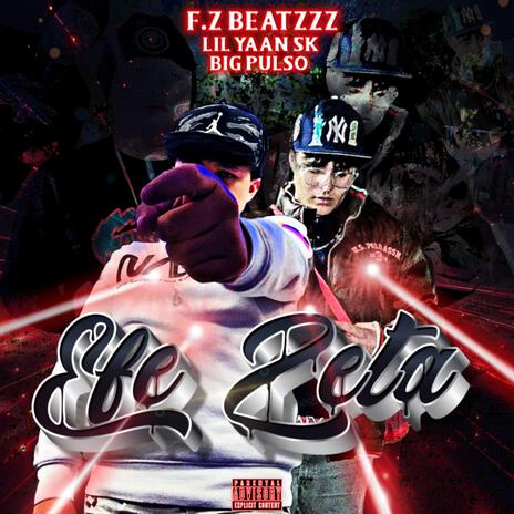 Efe Zeta ft. Lil Yaan & Big Pulso