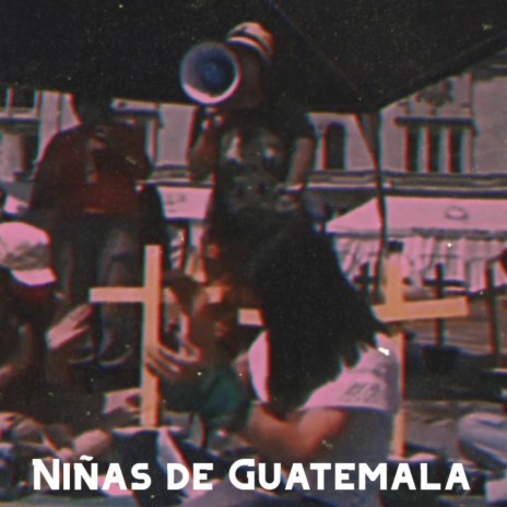 Niñas de Guatemala | Boomplay Music