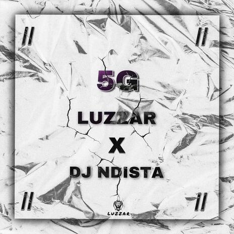 5G ft. Dj Ndista | Boomplay Music