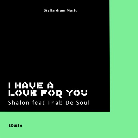 I Have A Love For You ft. Thab De Soul | Boomplay Music