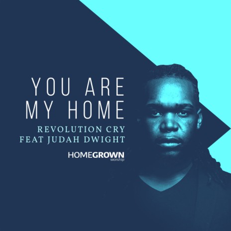 You Are My Home ft. Judah Dwight | Boomplay Music