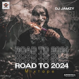 Road to 2024 Mixtape