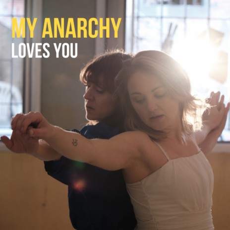 My anarchy loves you | Boomplay Music