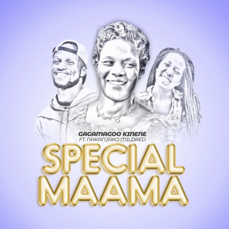 Special Maama ft. Nakanjako Mildred | Boomplay Music