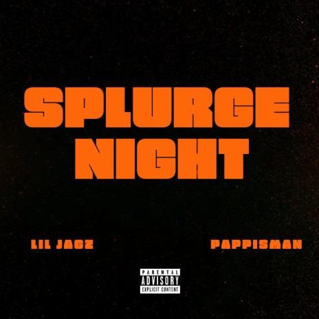 SPLURGE NIGHT ft. Pappisman | Boomplay Music