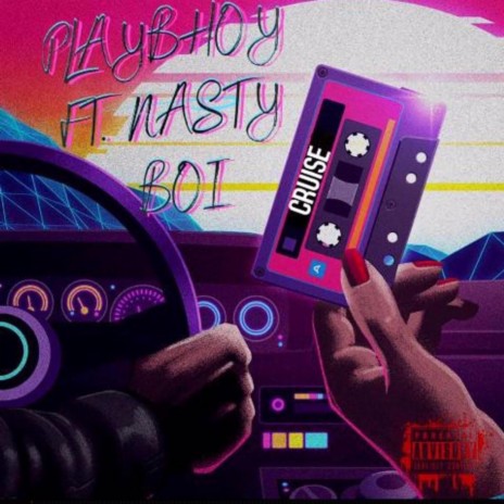 Cruise ft. Nasty boi | Boomplay Music