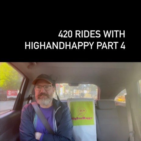 420 Rides Highandhappy, Pt. 4 | Boomplay Music