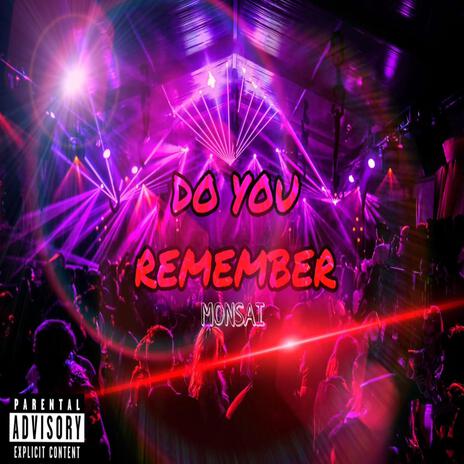 Do You Remember | Boomplay Music