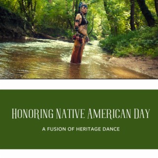 Honoring Native American Day: A Fusion of Heritage Dance, Intriguing Art Galleries and Timeless Cultures