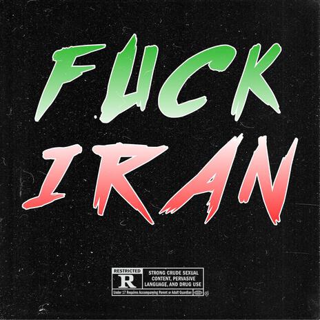 Fuck Iran | Boomplay Music