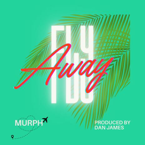 Fly Away ft. Dan James | Boomplay Music