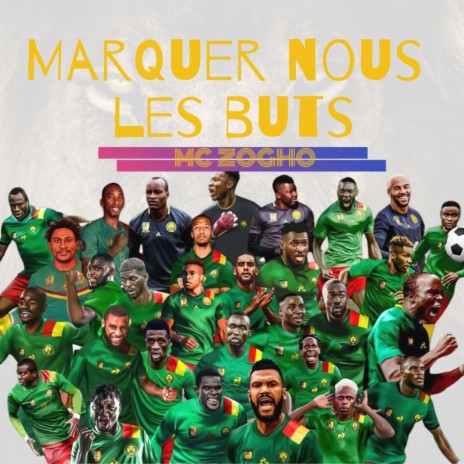Marquer nous les buts | Boomplay Music