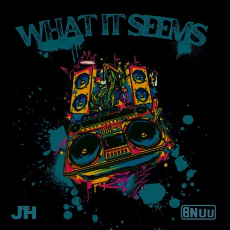 What It Seems ft. Jhamil Holly