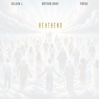 Heathens ft. Bryson Gray & Foeva lyrics | Boomplay Music