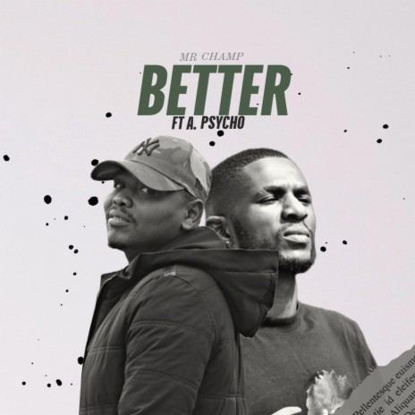 Better ft. A-psycho | Boomplay Music