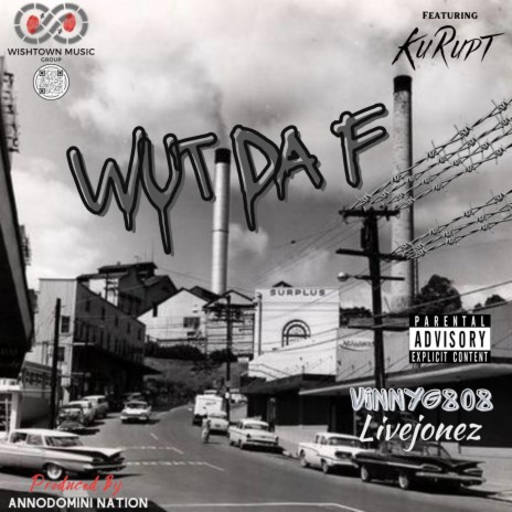 Wut Da F ft. Livejonez & Kurupt | Boomplay Music