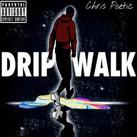 Drip Walk | Boomplay Music