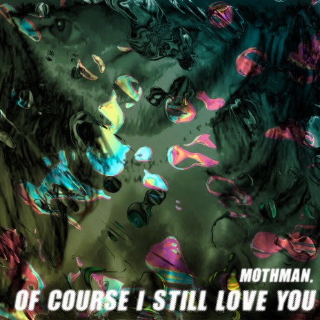 Of Course I Still Love You (Dubstep Version)