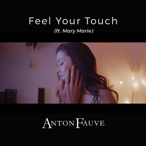 Feel Your Touch | Boomplay Music