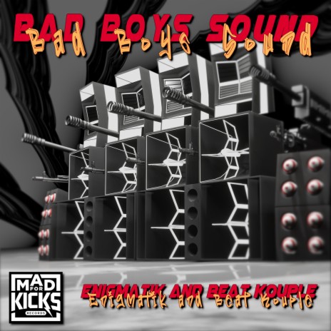 Bad Boys Sound ft. Beat Kouple | Boomplay Music