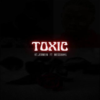 Toxic ft. Messiah4L lyrics | Boomplay Music