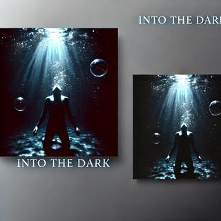 INTO THE DARK