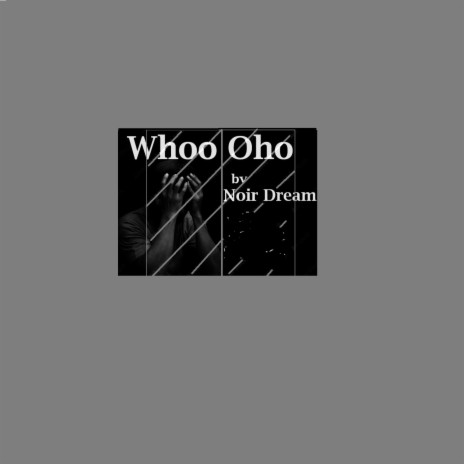 Whoo Oho | Boomplay Music