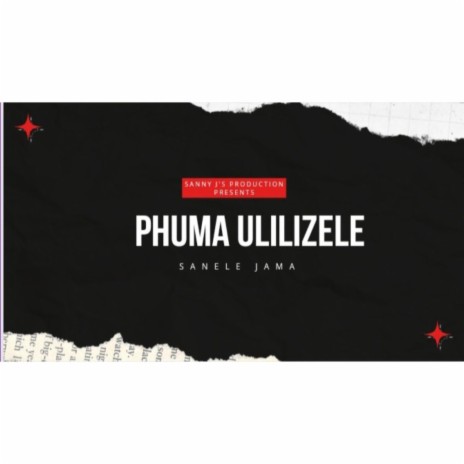 Phuma Ulilizele | Boomplay Music