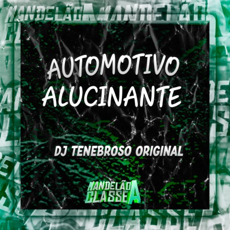 Automotivo Alucinante | Boomplay Music