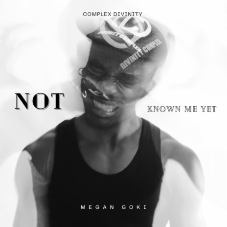 Not known me yet | Boomplay Music