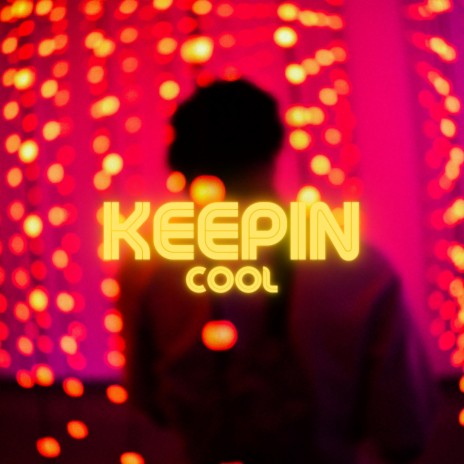 Keepin Cool | Boomplay Music