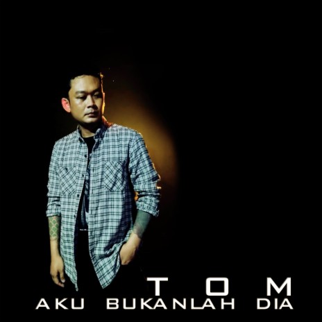 Aku Bukanlah Dia | Boomplay Music