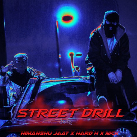 Street Drill ft. Nick & Hard H | Boomplay Music