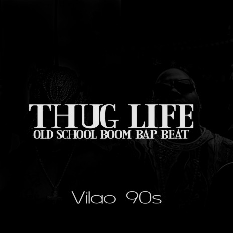 Thug Life Old School Boom Bap Beat | Boomplay Music