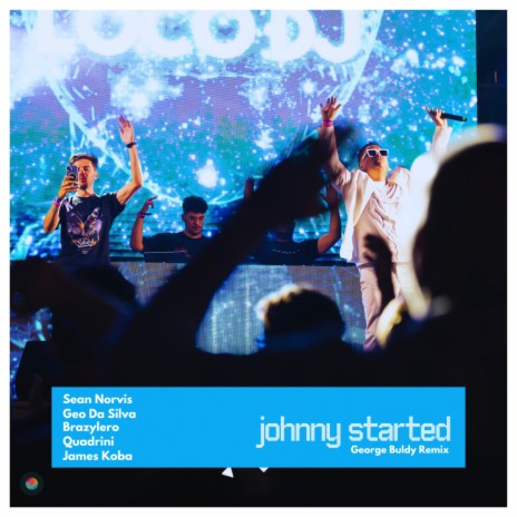 Johnny Started (George Buldy Remix) ft. GeoDaSilva, Brazylero, Quadrini & James Koba