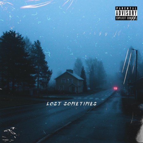 Lost Sometimes | Boomplay Music