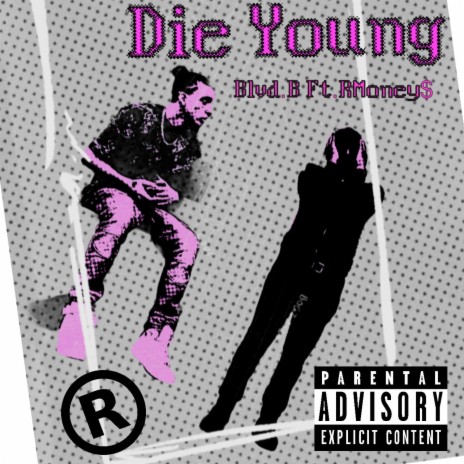 DieYoung ft. RMoney$ | Boomplay Music