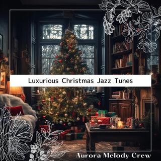 Luxurious Christmas Jazz Tunes