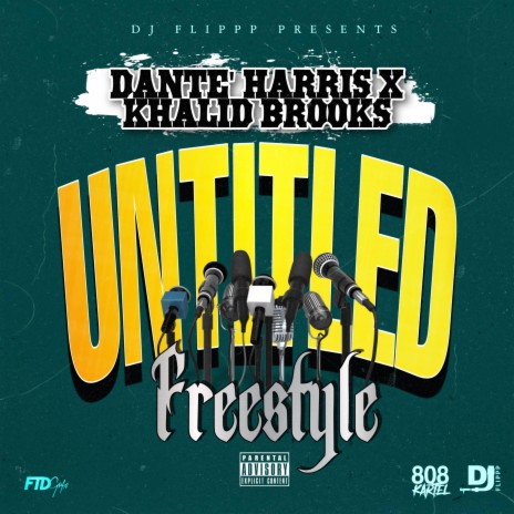 Untitled Freestyle ft. Dante' Harris & Khalid Brooks | Boomplay Music