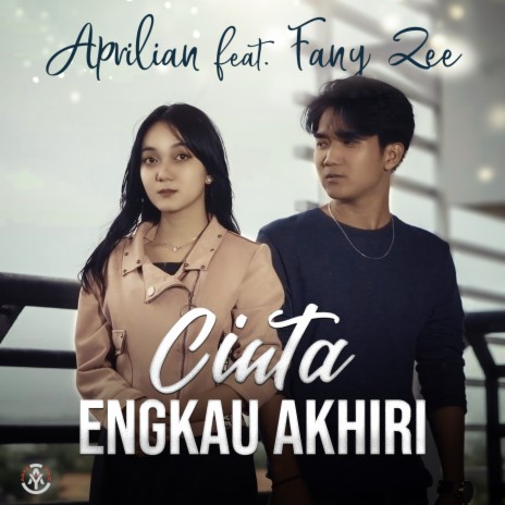 Cinta Engkau Akhiri ft. Fany Zee | Boomplay Music