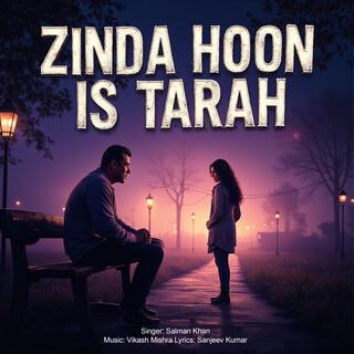 Zinda Hoon Is Tarah