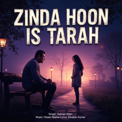 Zinda Hoon Is Tarah | Boomplay Music