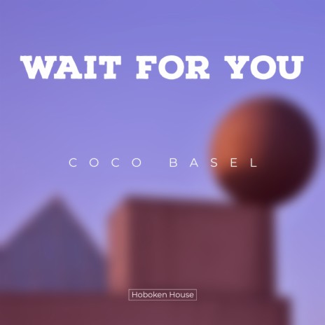 Wait for You | Boomplay Music