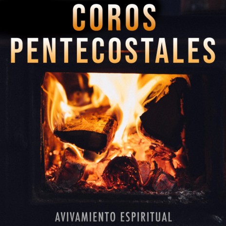 Coros Pentecostales