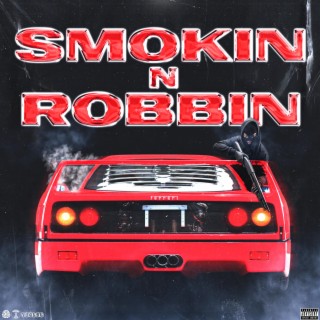 smokin n robbin