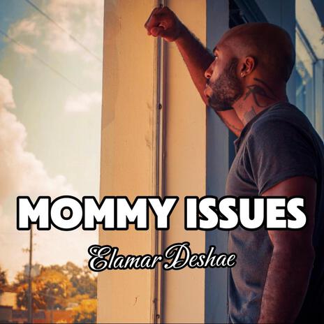 Mommy Issues | Boomplay Music