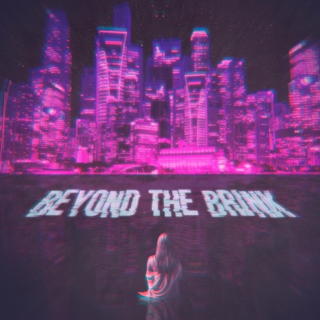 Beyond The Brink | Boomplay Music