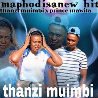 Thanzi muimbi x prince mawila maphodisa